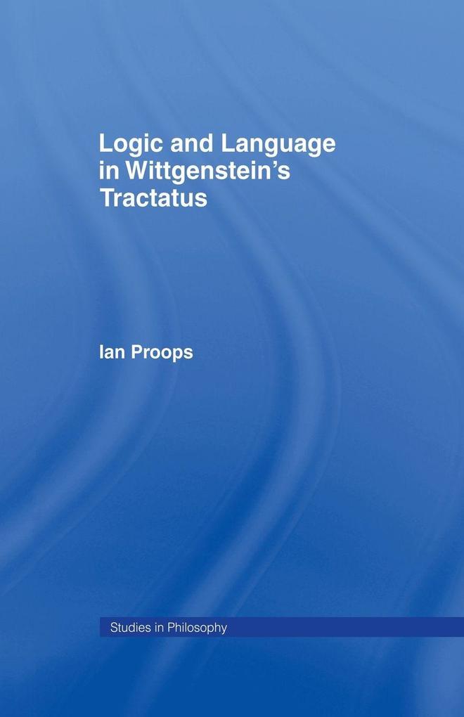 Logic and Language in Wittgenstein's Tractatus