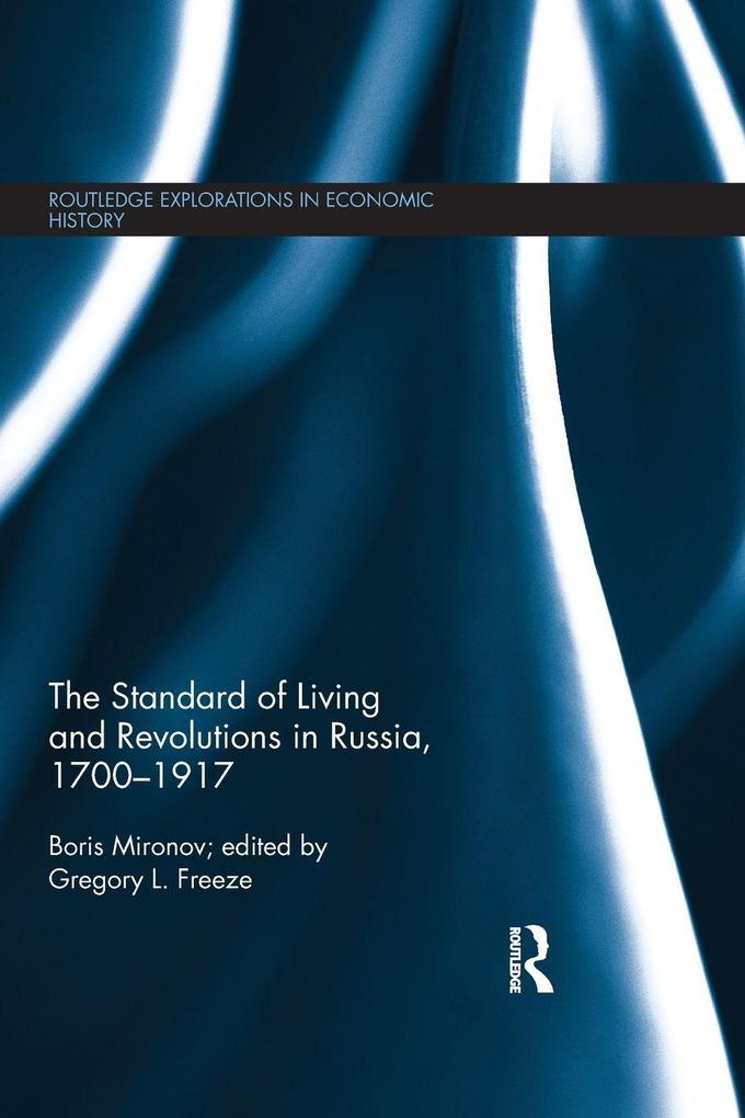 The Standard of Living and Revolutions in Imperial Russia 1700-1917