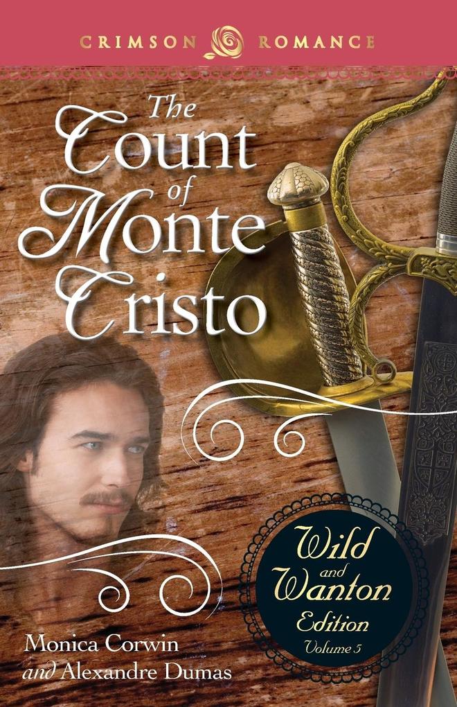 The Count of Monte Cristo: The Wild and Wanton Edition Volume 5