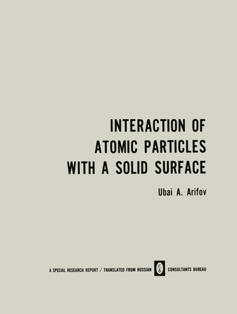 Interaction of Atomic Particles with a Solid Surface / Vzaimodeistvie Atomnykh Chastits S Poverkhnost‘yu Tverdogo Tela / Взаимодействие Атомн&