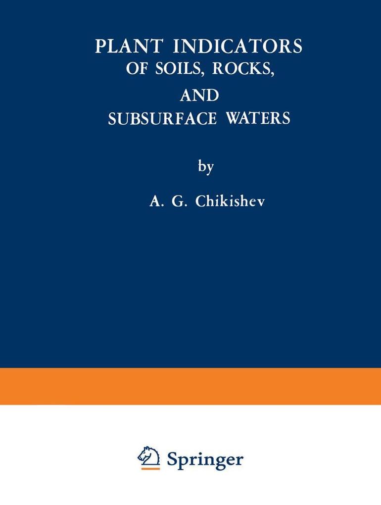 Plant Indicators of Soils Rocks and Subsurface Waters