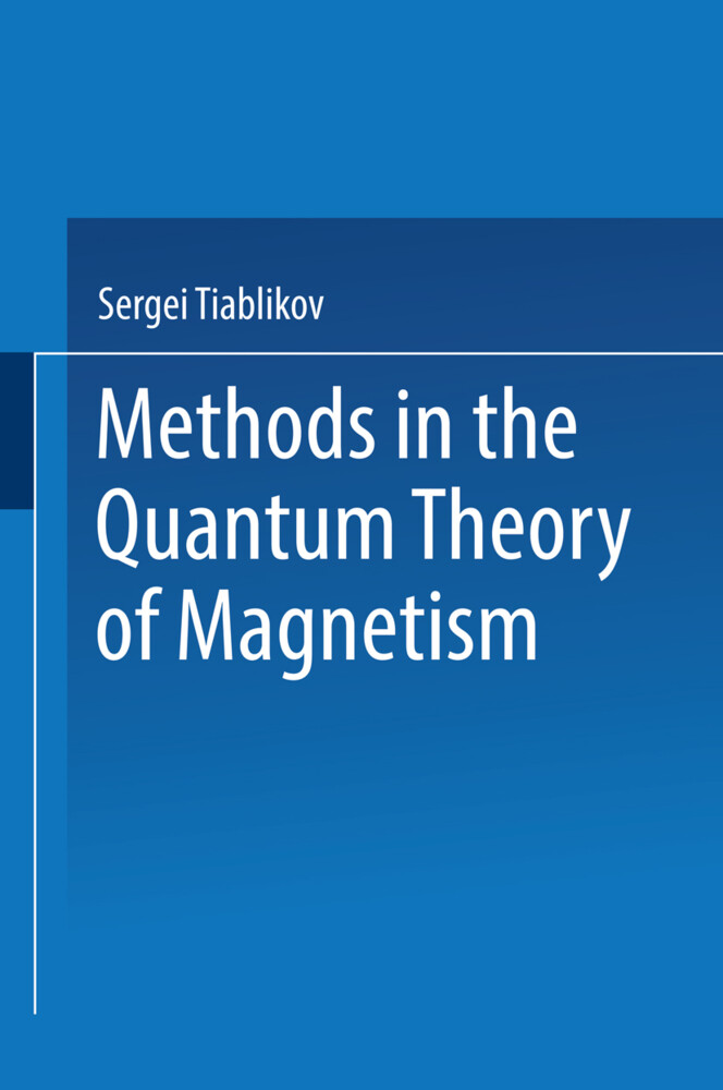 Methods in the Quantum Theory of Magnetism
