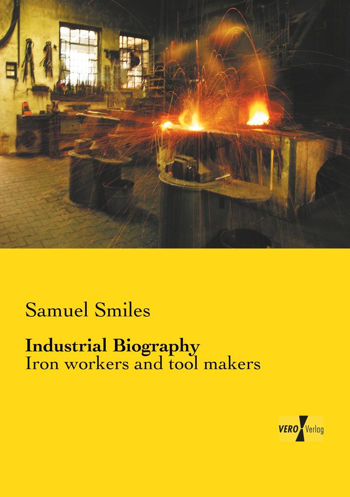 Industrial Biography - Samuel Smiles