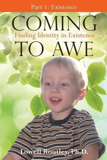 Coming to Awe Finding Identity in Existence