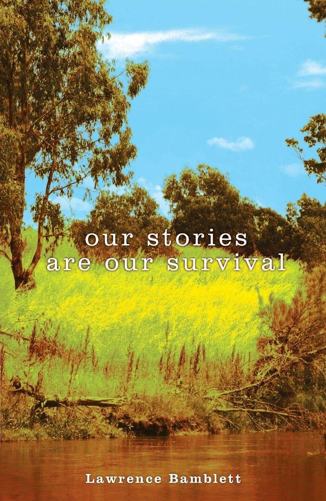 Our stories are our survival