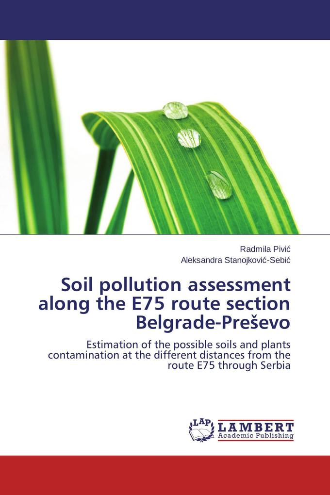 Soil pollution assessment along the E75 route section Belgrade-Preevo