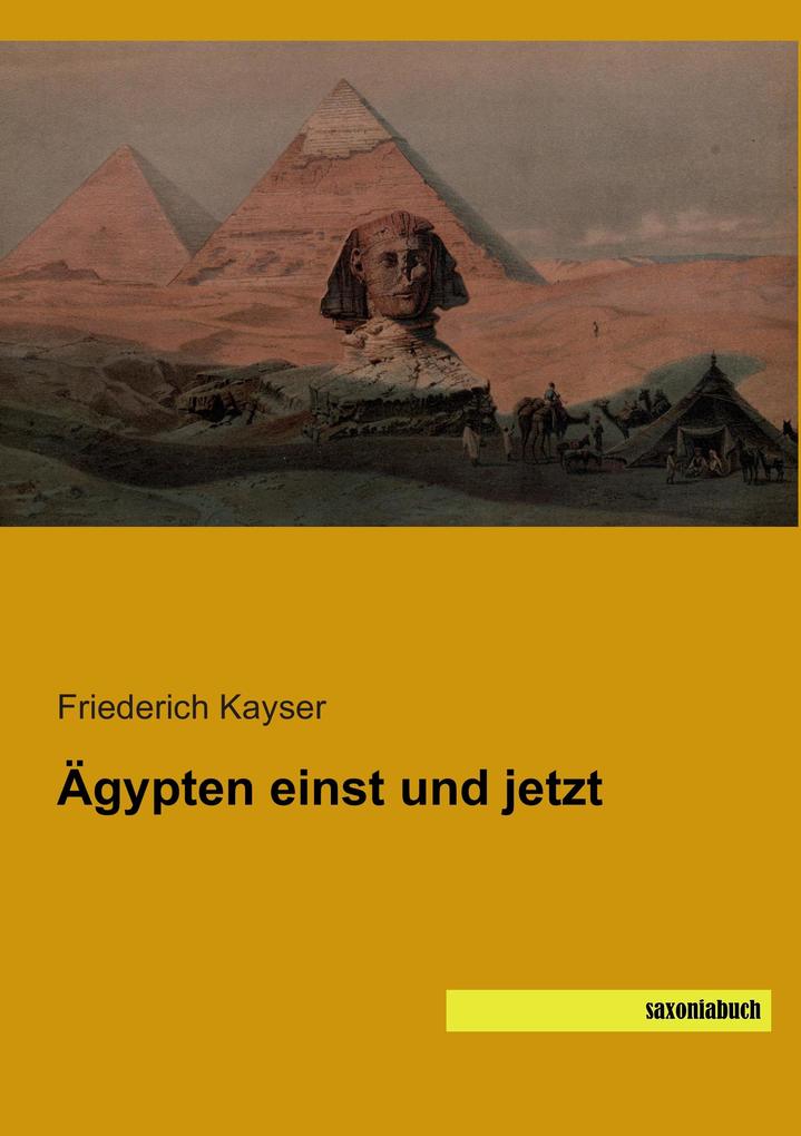 Ägypten einst und jetzt