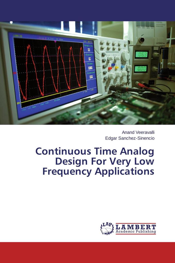 Continuous Time Analog Design For Very Low Frequency Applications