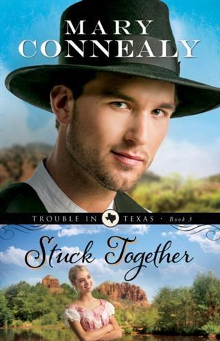Stuck Together (Trouble in Texas Book #3)