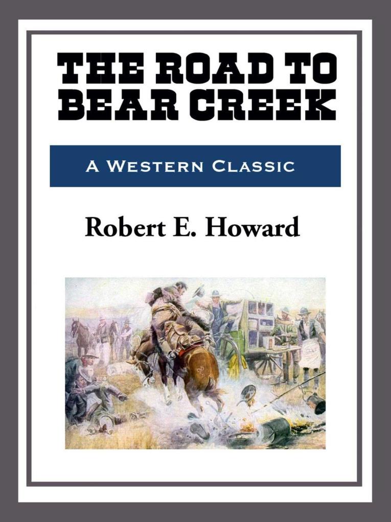 The Road to Bear Creek