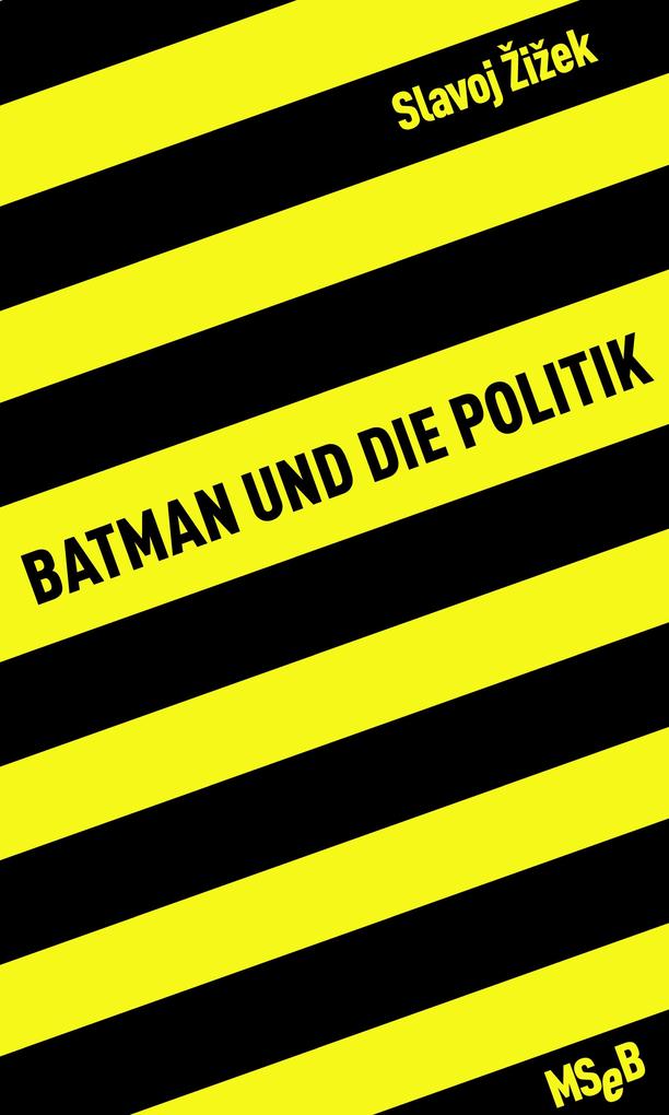 Batman und die Politik - Slavoj Zizek