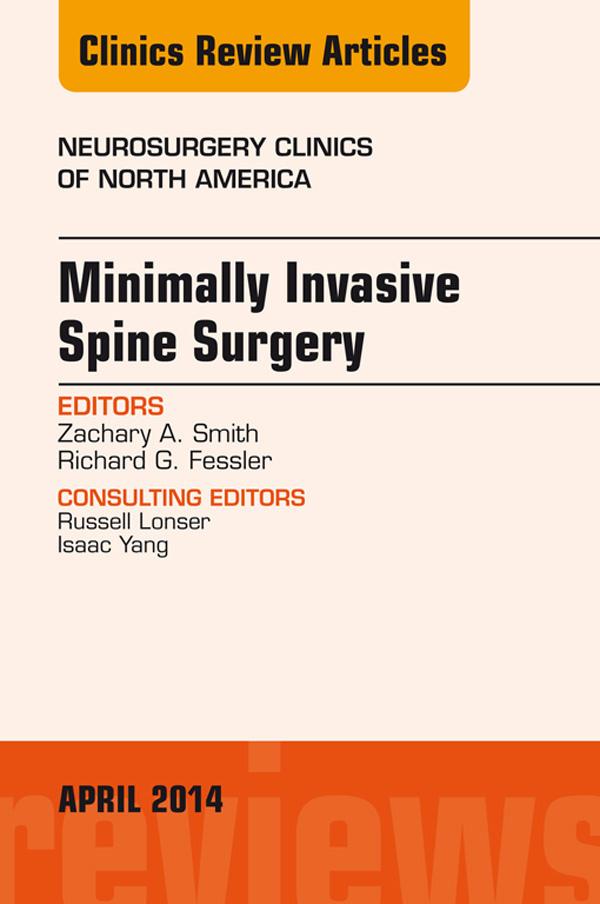 Minimally Invasive Spine Surgery An Issue of Neurosurgery Clinics of North America
