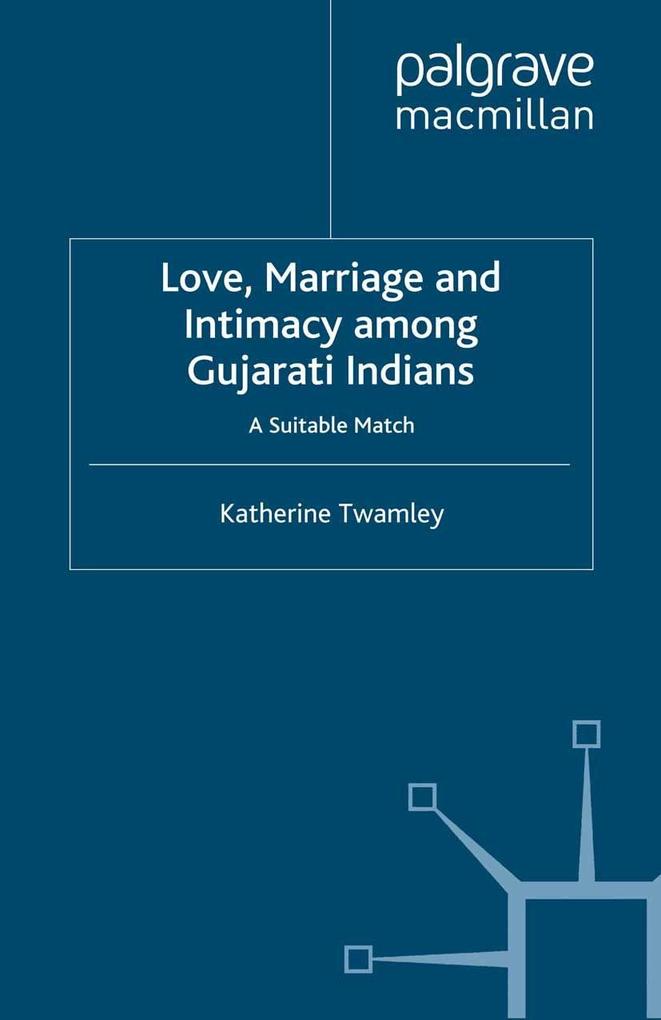 Love Marriage and Intimacy among Gujarati Indians