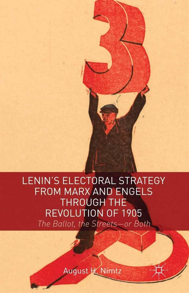 Lenin‘s Electoral Strategy from Marx and Engels through the Revolution of 1905