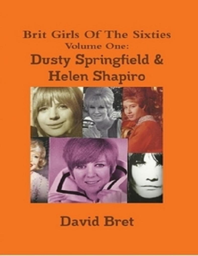 Brit Girls of the Sixties Volume One: Dusty Springfield & Helen Shapiro