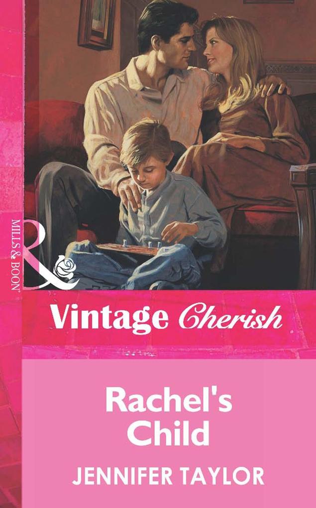 Rachel‘s Child (Mills & Boon Vintage Cherish)