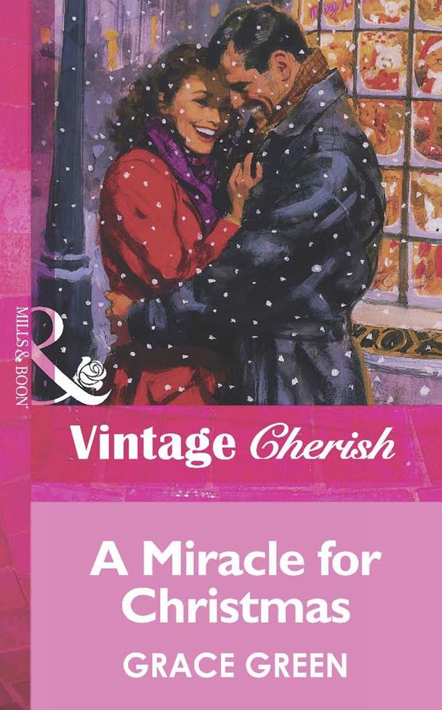 A Miracle For Christmas (Mills & Boon Vintage Cherish)