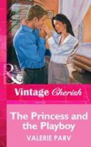 The Princess and the Playboy (Mills & Boon Vintage Cherish)