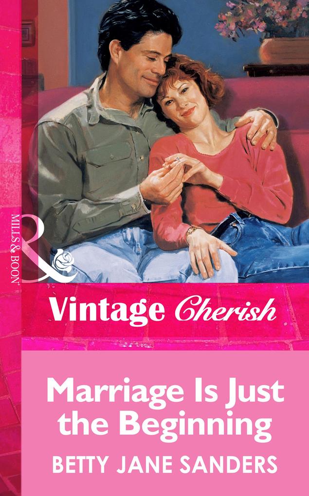 Marriage Is Just The Beginning (Mills & Boon Vintage Cherish)