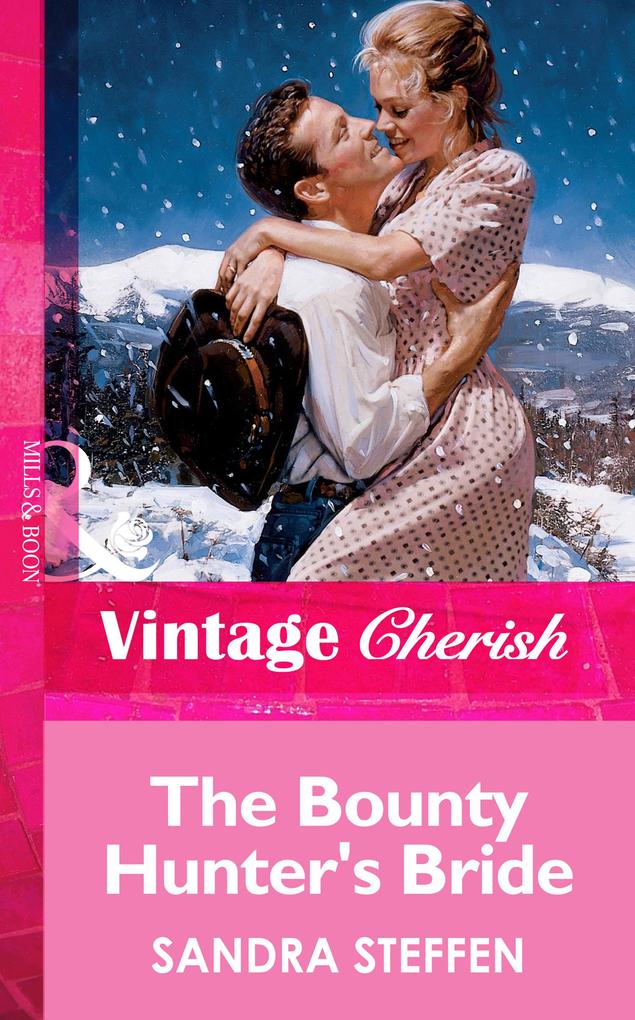 The Bounty Hunter‘s Bride (Mills & Boon Vintage Cherish)