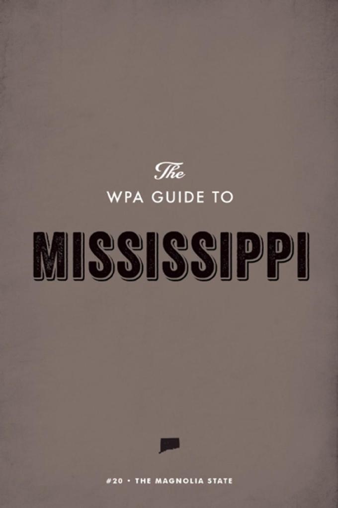 The WPA Guide to Mississippi