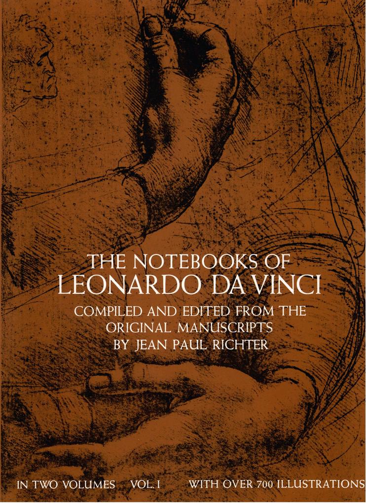 The Notebooks of Leonardo da Vinci Vol. 1