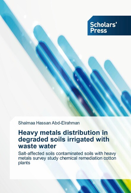 Heavy metals distribution in degraded soils irrigated with waste water