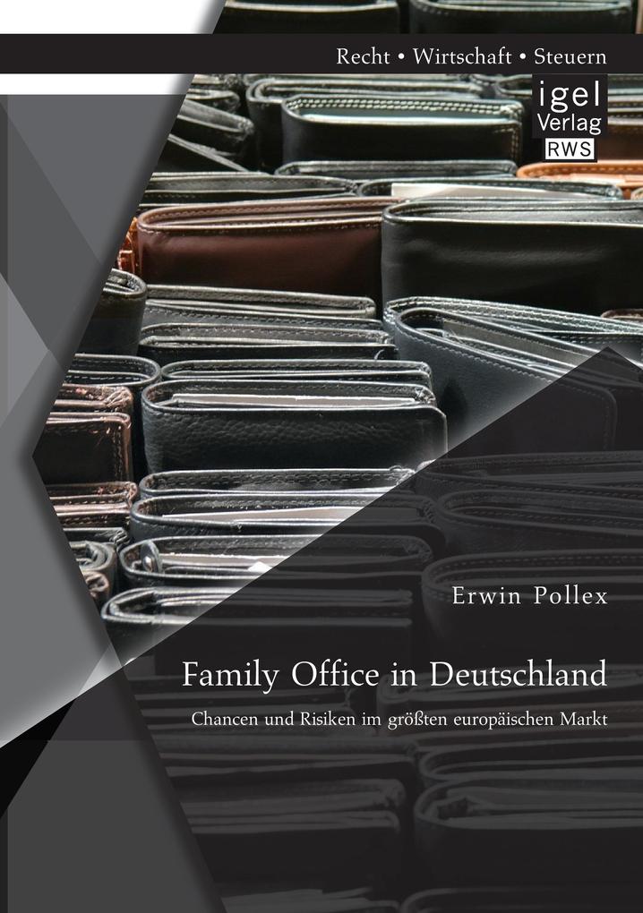 Family Office in Deutschland: Chancen und Risiken im größten europäischen Markt