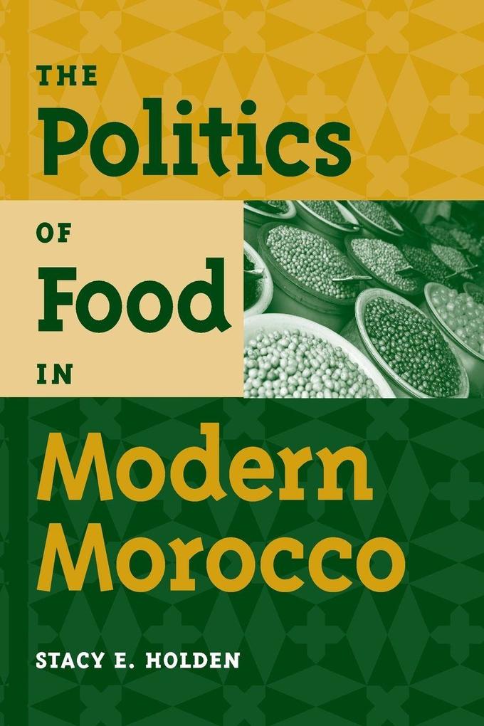 The Politics of Food in Modern Morocco