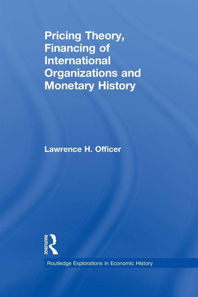 Pricing Theory Financing of International Organisations and Monetary History