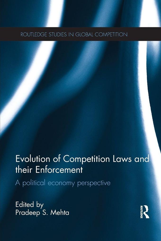 Evolution of Competition Laws and their Enforcement