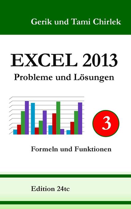Excel 2013. Probleme und Lösungen. Band 3 - Tami Chirlek