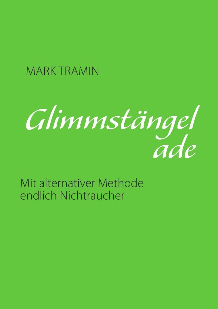 Glimmstängel ade