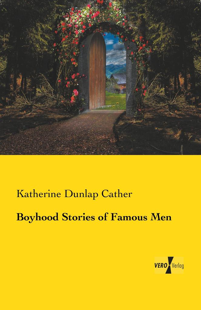 Boyhood Stories of Famous Men