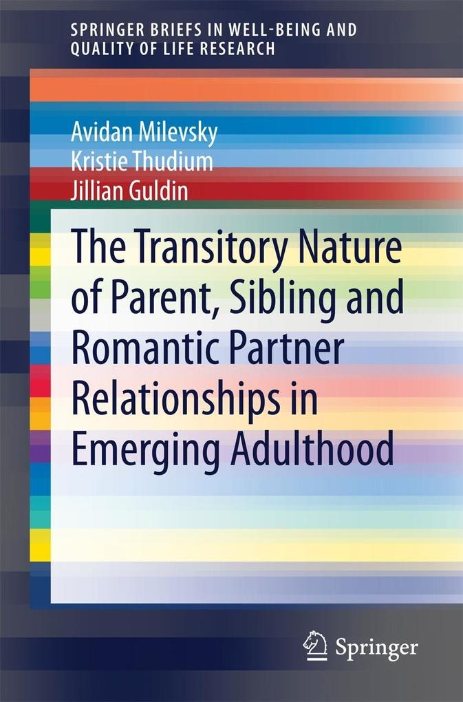 The Transitory Nature of Parent Sibling and Romantic Partner Relationships in Emerging Adulthood