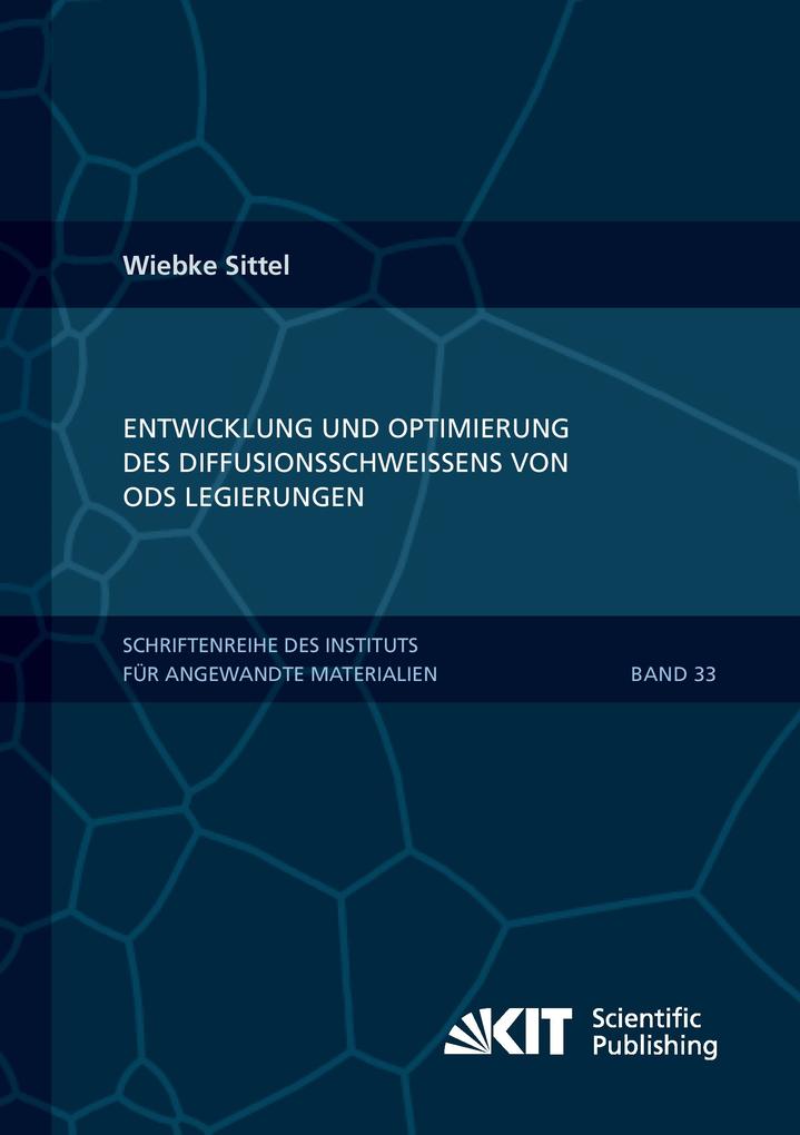 Entwicklung und Optimierung des Diffusionsschweißens von ODS Legierungen