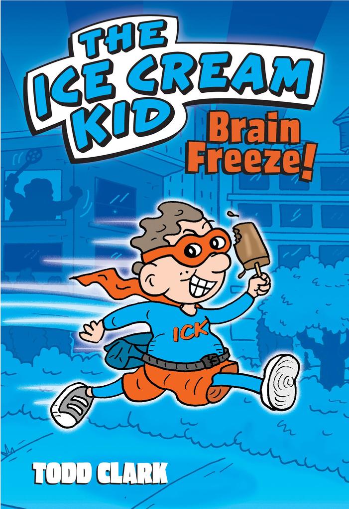 The Ice Cream Kid: Brain Freeze! (PagePerfect NOOK Book)