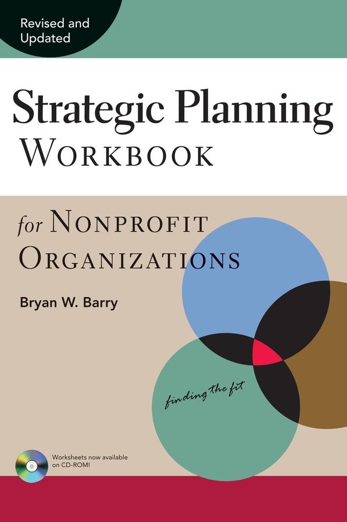 Strategic Planning Workbook for Nonprofit Organizations Revised and Updated