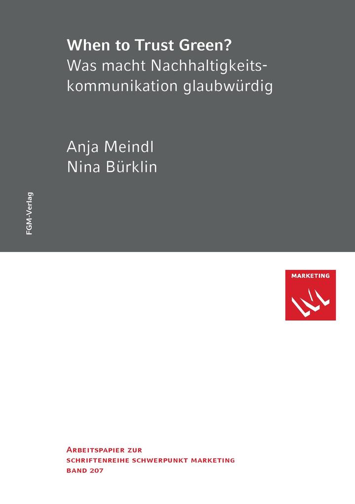 When to Trust Green? Was macht Nachhaltigkeitskommunikation glaubwürdig