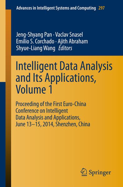 Intelligent Data analysis and its Applications Volume I
