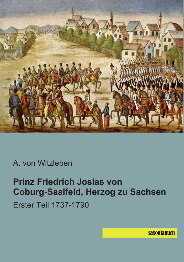 Prinz Friedrich Josias von Coburg-Saalfeld Herzog zu Sachsen