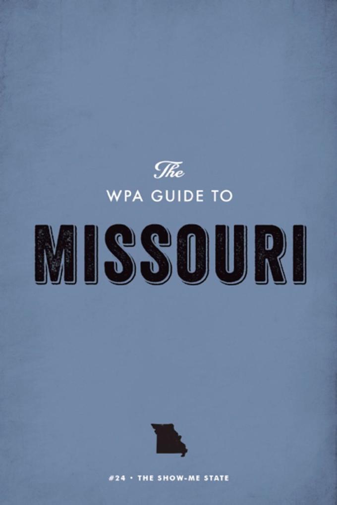 The WPA Guide to Missouri