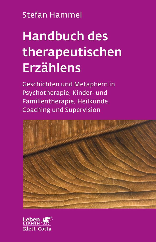 Handbuch des therapeutischen Erzählens (Leben Lernen Bd. 221)