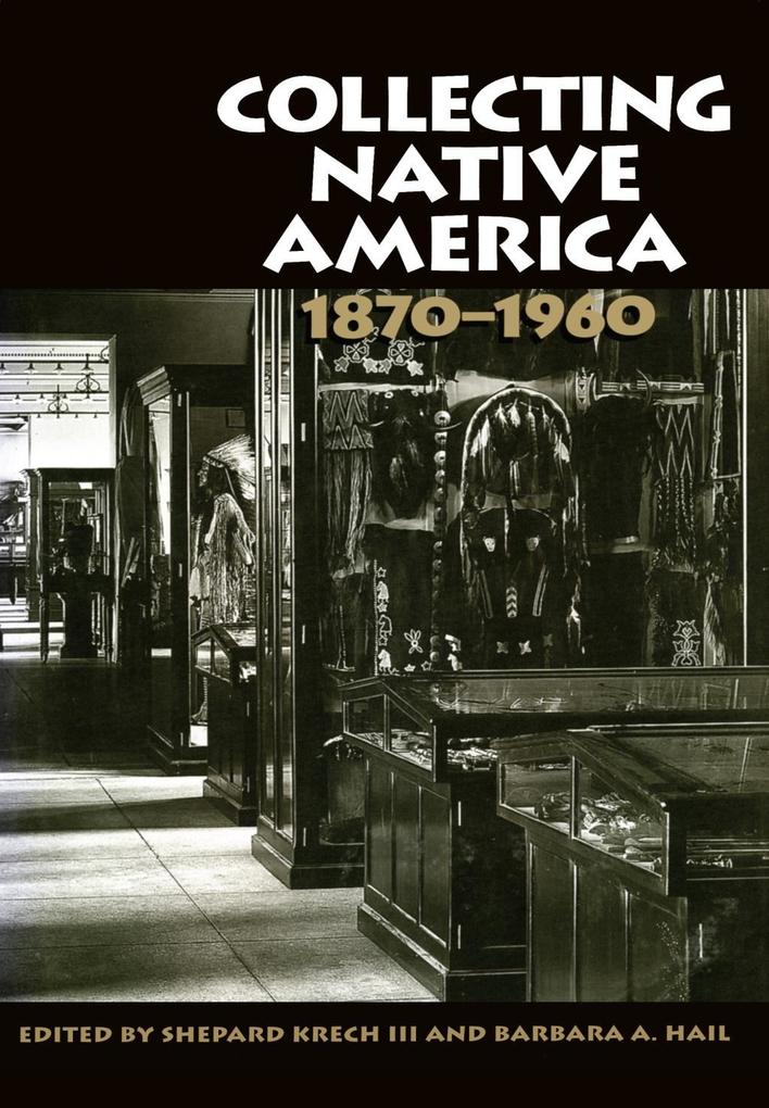 Collecting Native America 1870-1960