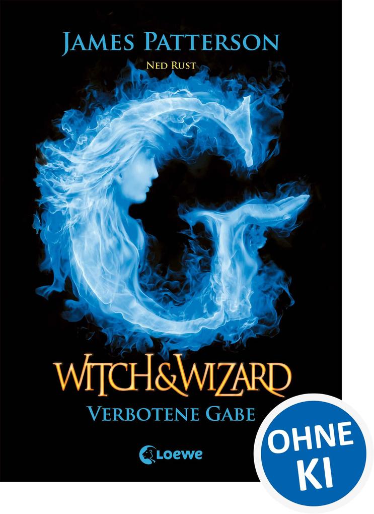 Witch & Wizard (Band 2) - Verbotene Gabe