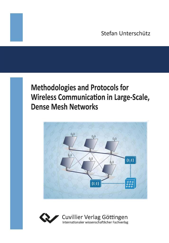 Methodologies and Protocols for Wireless Communication in Large-Scale Dense Mesh Networks