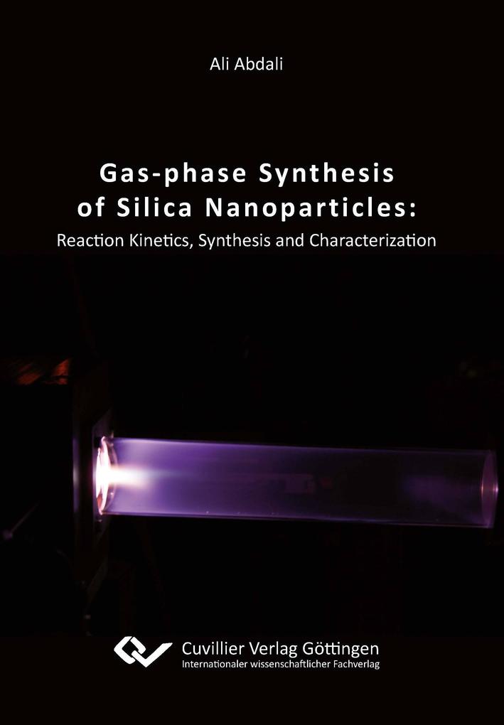 Gasphase Synthesis of Silica Nanoparticles: Reaction Kinetics Synthesis and Characterization