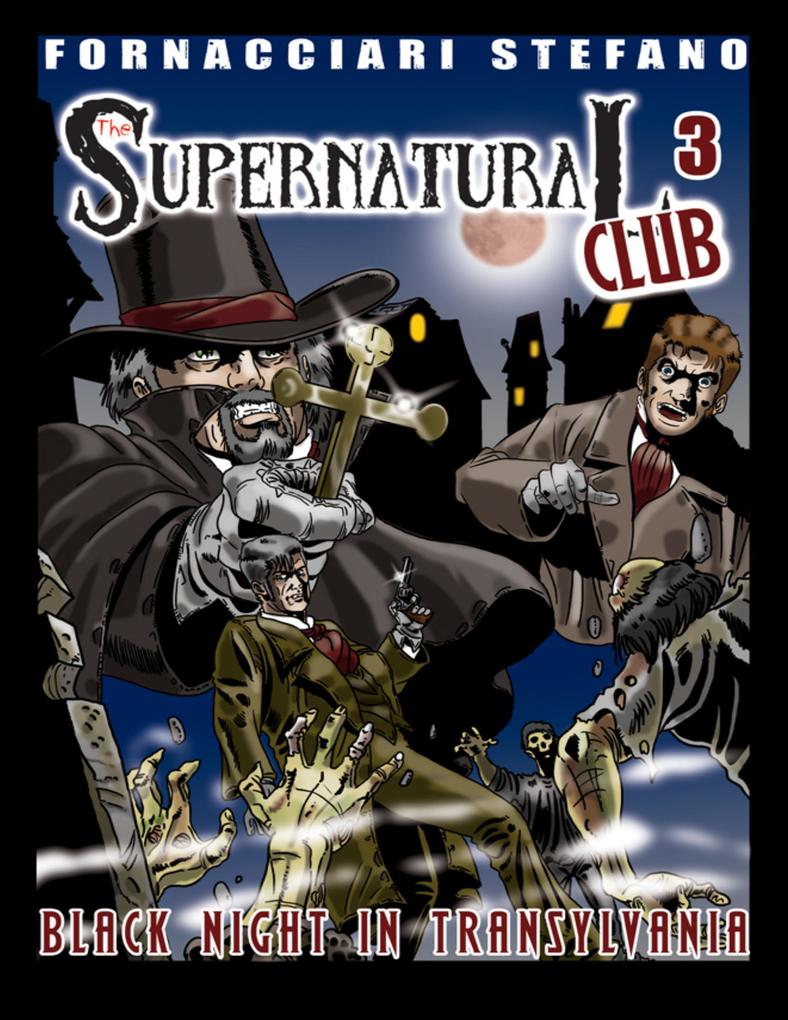 The Supernatural Club3: Black Night in Transylvania