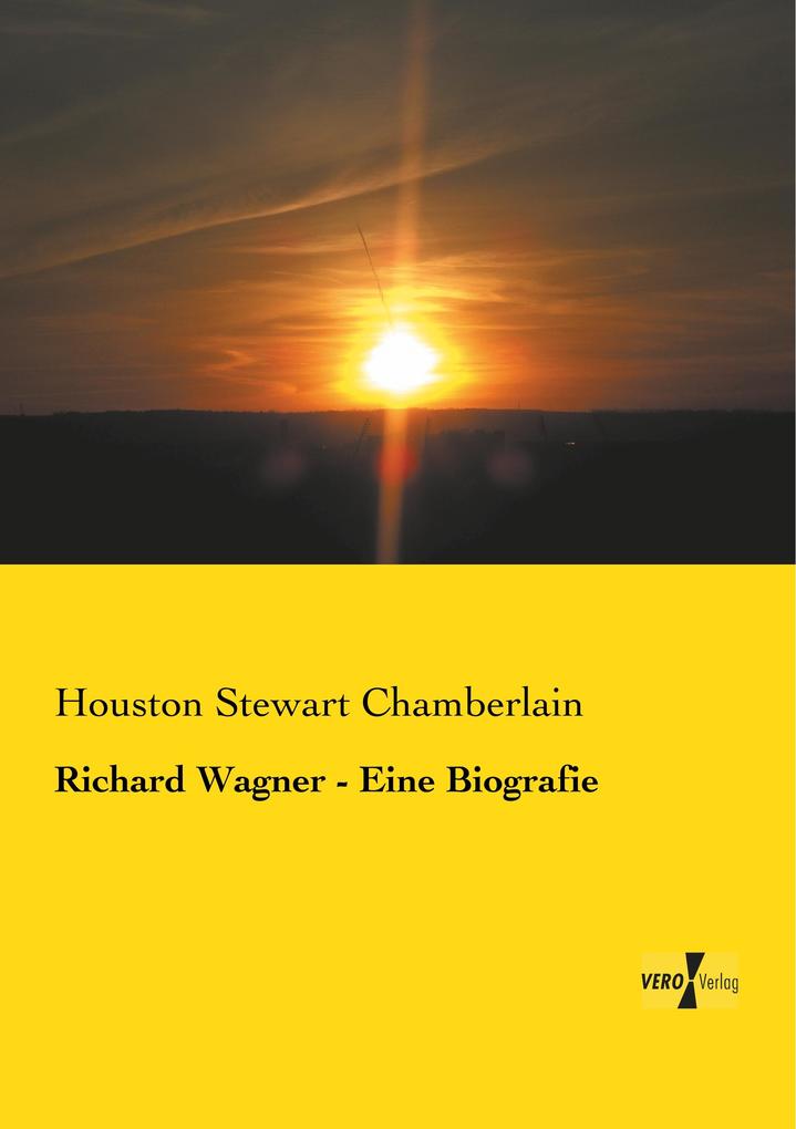 Richard Wagner - Eine Biografie