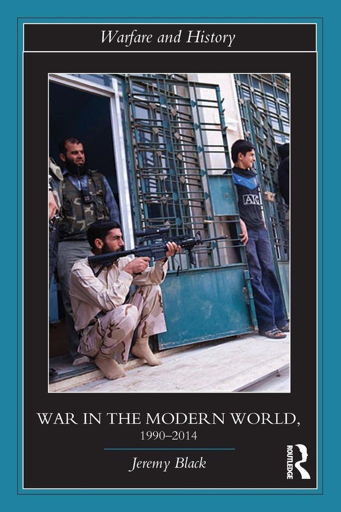 War in the Modern World 1990-2014